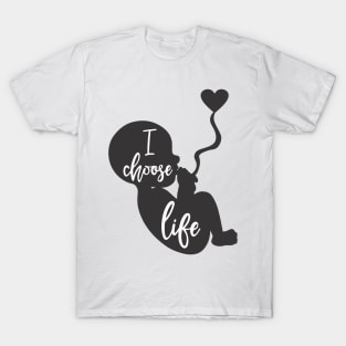 I Choose Life T-Shirt